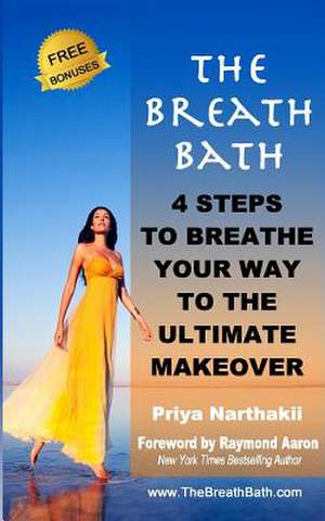 The Breath Bath de Priya Narthakii