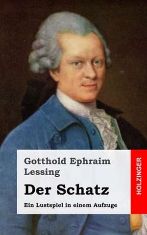 Der Schatz de Gotthold Ephraim Lessing