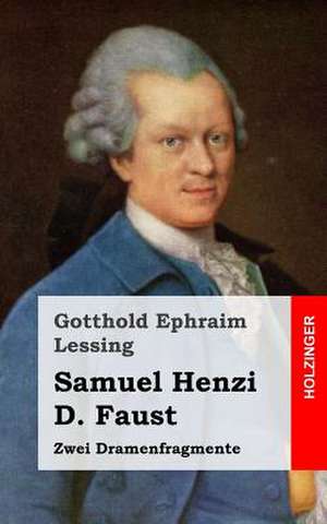 Samuel Henzi / D. Faust de Gotthold Ephraim Lessing