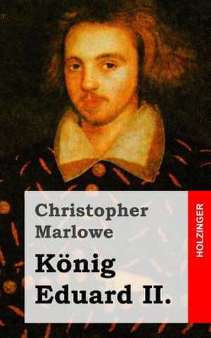 Konig Eduard II. de Christopher Marlowe