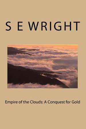 Empire of the Clouds de S. E. Wright