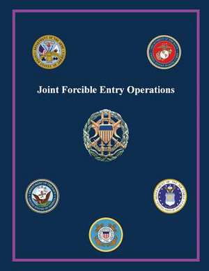 Joint Forcible Entry Operations de Stephen M. Goldfein