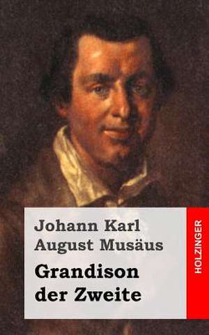 Grandison Der Zweite de Johann Karl August Musaus