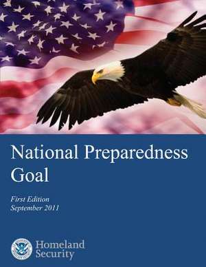 National Preparedness Goal de U. S. Department of Homeland Security