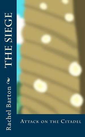 The Siege de Rachel Barton