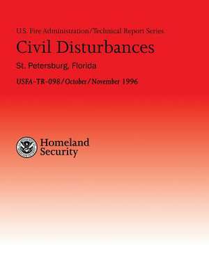 Civil Disturbances- St. Petersburg, Florida de U. S. Departmen U. S. Fire Administration