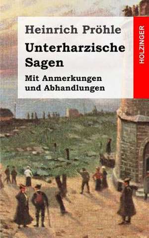 Unterharzische Sagen de Heinrich Prohle