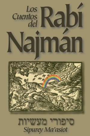 Los Cuentos del Rabi Najman (Sipurey Maasiot) de Rabi Najman De Breslov