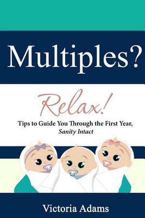 Multiples? Relax! de Victoria Adams