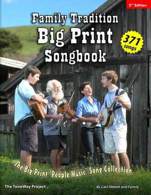 Family Tradition Big Print Songbook de Carl Abbott