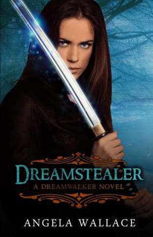 Dreamstealer de Angela Wallace