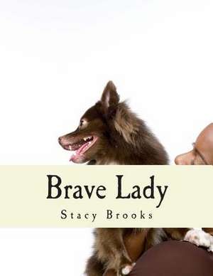 Brave Lady de Stacy Brooks