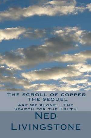 The Scroll of Copper, the Sequel de Ned Livingstone