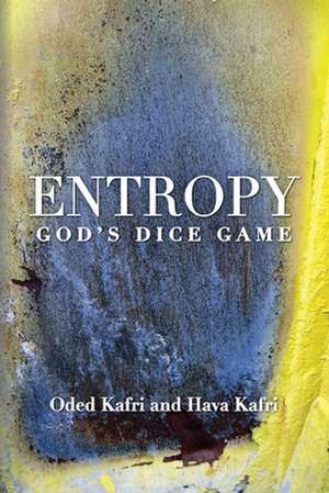 Entropy - God's Dice Game de Oded Kafri