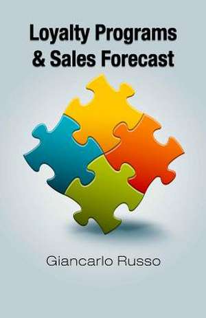 Loyalty Programs & Sales Forecast de Giancarlo Russo