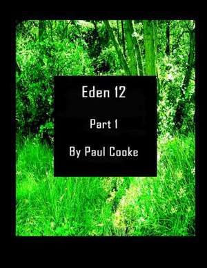 Eden 12 de MR Paul Cooke