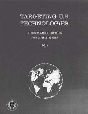 Targeting U.S. Technologies de U. S. Defense Security Service