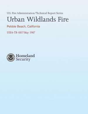 Urban Wildlands Fire- Pebble Beach, California de U. S. Department of Homeland Security