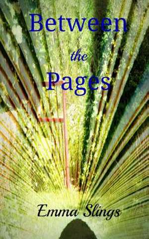 Between the Pages de Emma Slings