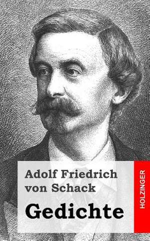 Gedichte de Von Schack, Adolf Friedrich