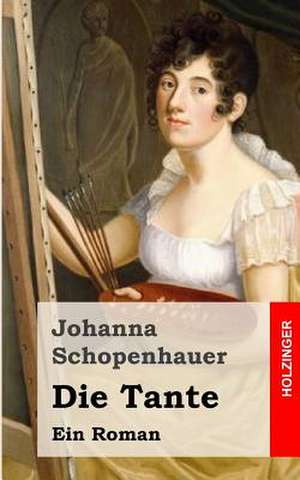 Die Tante de Johanna Schopenhauer