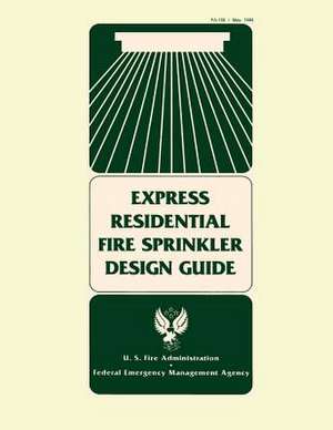 Express Residential Fire Sprinkler Design Guide de Federal Emergency Management Agency