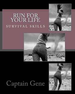 Run for Your Life Survival Guide de Captain Gene