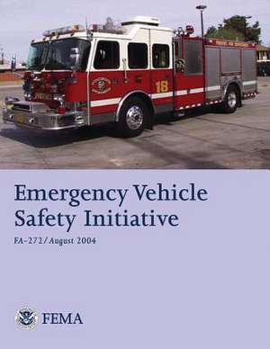 Emergency Vehicle Safety Initiative de U. Department of Homeland Security Fema