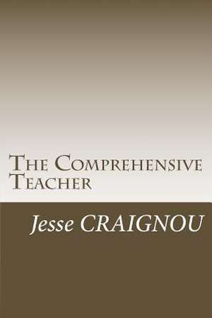 The Comprehensive Teacher de Craignou, Jesse