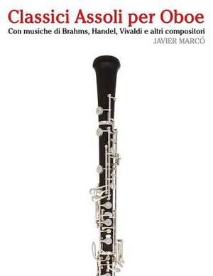 Classici Assoli Per Oboe de Javier Marco