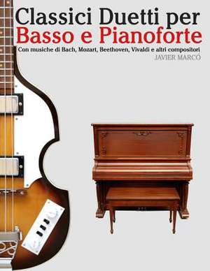 Classici Duetti Per Basso E Pianoforte de Javier Marco