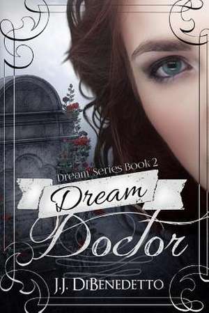 Dream Doctor de J. J. Dibenedetto