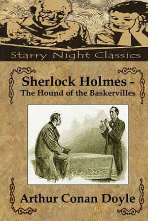 Sherlock Holmes - The Hound of the Baskervilles de Arthur Conan Doyle