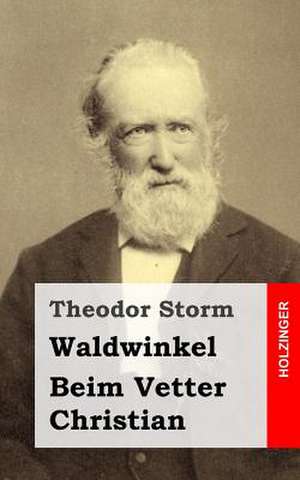 Waldwinkel / Beim Vetter Christian de Theodor Storm