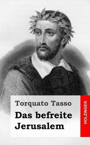 Das Befreite Jerusalem de Torquato Tasso