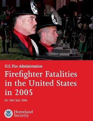 Firefighter Fatalities in the United States in 2005 de U. S. Department of Homeland Security