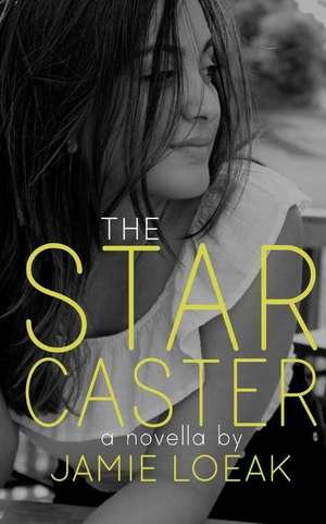 The Star Caster de Jamie Loeak