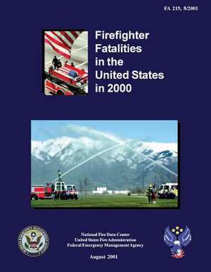 Firefighter Fatalities in the United States in 2000 de U. S. Department of Homeland Security