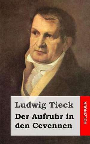 Der Aufruhr in Den Cevennen de Ludwig Tieck