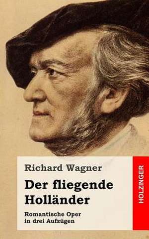 Der Fliegende Hollander de Richard Wagner