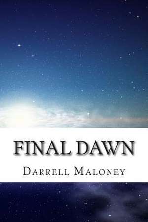 Final Dawn de Darrell Maloney