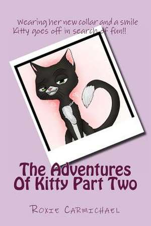 The Adventures of Kitty Part Two de Roxie Carmichael