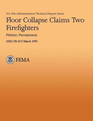 Floor Collapse Claims Two Firefighters de U. Department of Homeland Security Fema