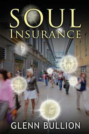 Soul Insurance de Glenn Bullion