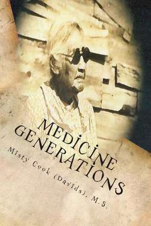 Medicine Generations de Mrs Misty D. Cook (Davids)