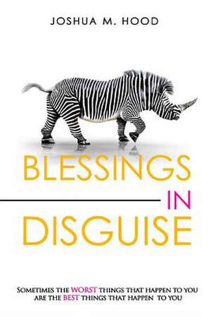 Blessings in Disguise de Joshua M. Hood