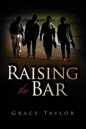 Raising the Bar de Grace Taylor