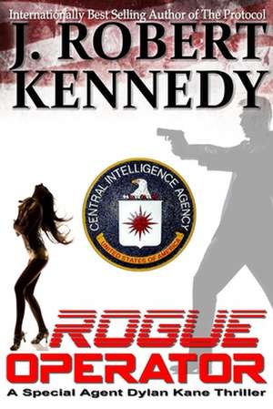 Rogue Operator de J. Robert Kennedy