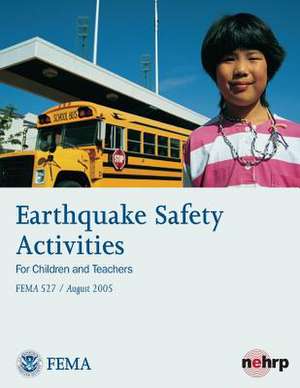 Earthquake Safety Activities for Children and Teachers (Fema 527 / August 2005) de U. S. Department of Homeland Security