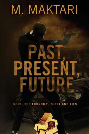 Past Present Future de M. Maktari